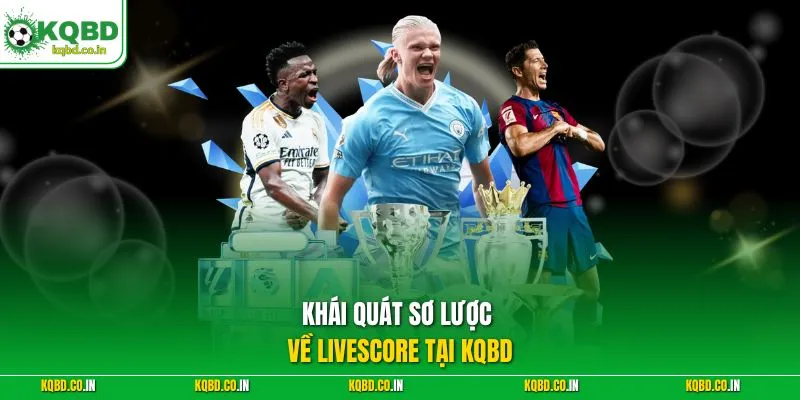 Watch Live Football with Livescore: Real-Time Match Updates, Experience, and How It Works
