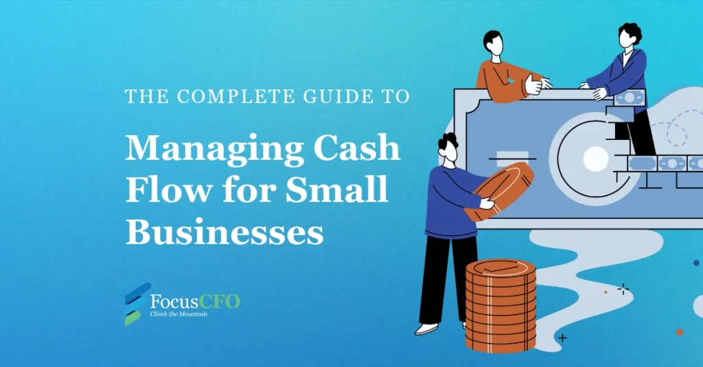 Cash Flow Can Change Fast: A Small Business Guide to Planning for Gaps and Funding Needs
